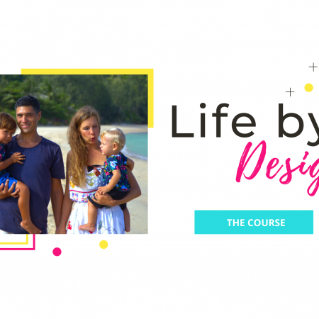 Life By Design Online Course